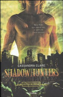 Shadowhunters – città di ossa