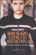 Non siamo capaci di ascoltarli Riflessioni sull'infanzia e l'adolescenza