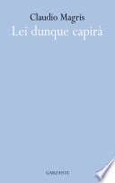 Lei dunque capirà