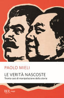 Verità nascoste (LE) - trenta casi di manipolazione della storia