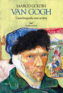 Van Gogh; l'autobiografia mai scritta