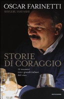 Storie di coraggio 12 incontri con i grandi del vino italiano