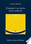 Il passato è un morto senza cadavere