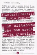 A un cittadino che non crede nella giustizia
