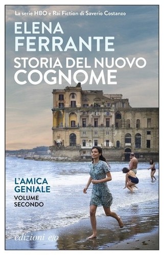 Storia Del Nuovo Cognome. L'amica Geniale. Vol. 1