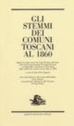 Stemmi dei comuni toscani al 1860 (gli)