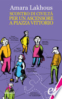 Scontro di civiltà per un ascensore a piazza Vittorio