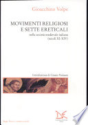 Movimenti religiosi e sette ereticali nella società medievale italiana Secoli 11-14