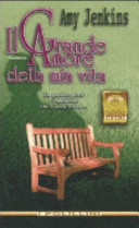 Grande amore della mia vita (IL)