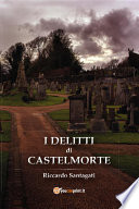 Delitti di Castelmorte (I)