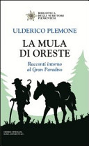 Mula di Oreste (LA),                        racconti intorno al Gran Paradiso