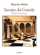 Iacopo da Cessole - Il saio e la scacchiera
