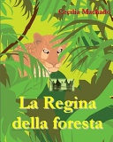 Regina della foresta (LA)