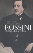 Rossini - l'uomo, la musica